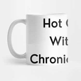 Hot Girl with Chronic Pain Mug